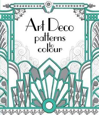 Art Deco Patterns to Colour (Paperback, New edition)