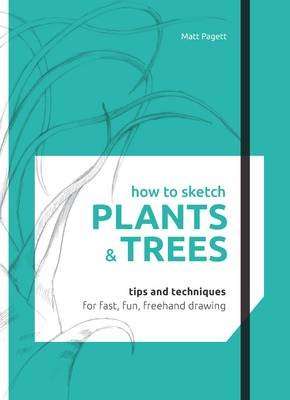 How to Sketch: Plants & Trees (Hardcover)