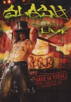 Slash Featuring Myles Kennedy: Made in Stoke 24/07/11 (DVD)
