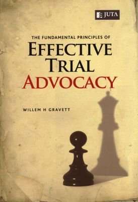 The Fundamental Principles Of Effective Trial Advocacy (Paperback)