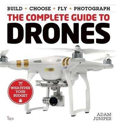 The Complete Guide to Drones (Paperback)