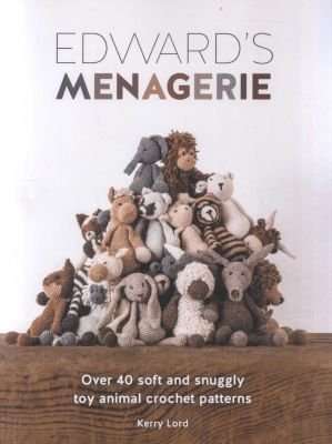 Edward's Menagerie - Over 40 Soft and Snuggly Toy Animal Crochet Patterns (Paperback)