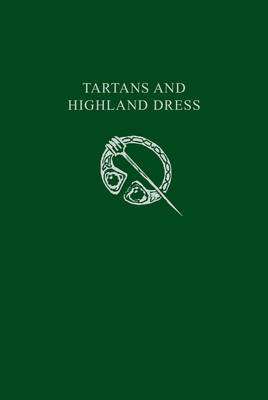 Tartans & Highland Dress (Paperback)