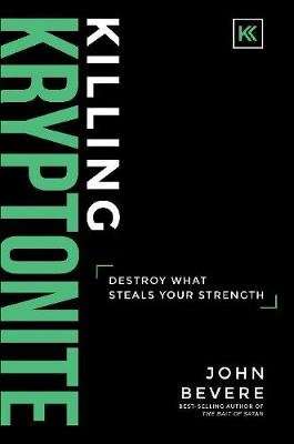 Killing Kryptonite - Destroy What Steals Your Strength (Hardcover)