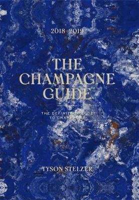 The Champagne Guide 2018-2019 - The Definitive Guide to Champagne (Hardcover)