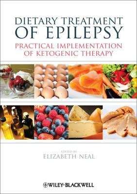 Dietary Treatment of Epilepsy - Practical Implementation of Ketogenic Therapy (Paperback, New)