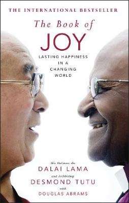 The Book Of Joy - Lasting Happiness In A Changing World (Hardcover)