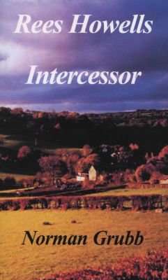 Rees Howells: Intercessor (Paperback)