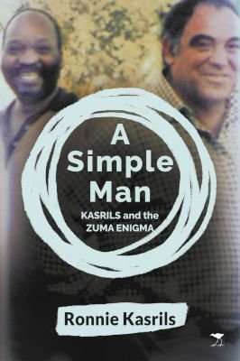 A Simple Man - Kasrils And The Zuma Enigma (Paperback)
