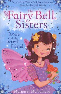 The Fairy Bell Sisters: Rosie and the Secret Friend (Paperback)