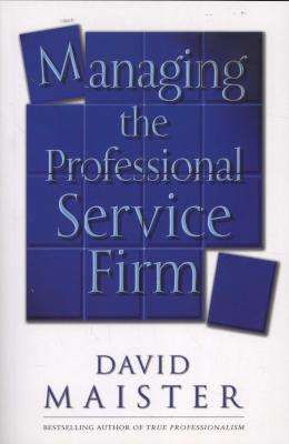 Managing The Professional Service Firm (Paperback, New Ed)