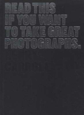 Read This If You Want to Take Great Photographs (Paperback)