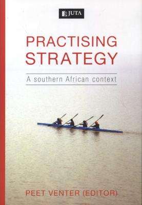 Practising Strategy - A Southern African Context (Paperback)