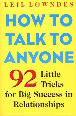 How to Talk to Anyone - 101 Little Communication Tricks for Big Success in Relationships (Paperback,