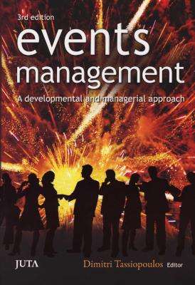 Events Management - A Developmental And Managerial Approach (Paperback, 3rd Edition)