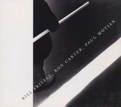 Bill Frisell, Ron Carter, Paul Motian (CD)