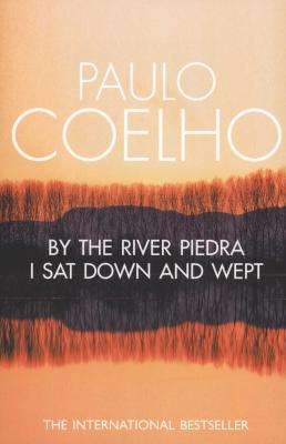 By the River Piedra I Sat Down and Wept (Paperback, Reissue)