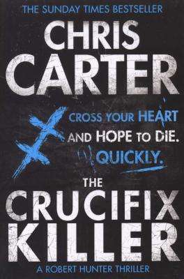 The Crucifix Killer - A brilliant serial killer thriller, featuring the unstoppable Robert Hunter (P