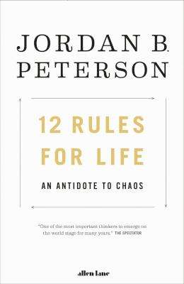 12 Rules For Life - An Antidote To Chaos (Paperback)