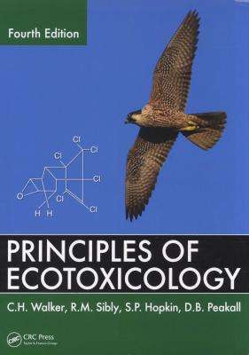 Principles of Ecotoxicology (Paperback, 4th Revised edition)