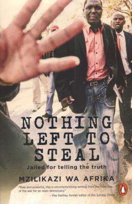 Nothing Left To Steal - Jailed For Telling The Truth (Paperback)