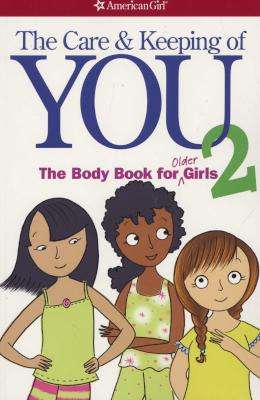 The Care and Keeping of You 2 - The Body Book for Older Girls (Paperback)