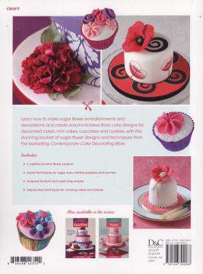 The Contemporary Cake Decorating Bible: Flowers - Techniques, tips and projects for floral cakes (St