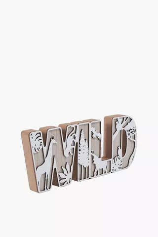 Wild Standing Sign - 27 x 10.5 cm