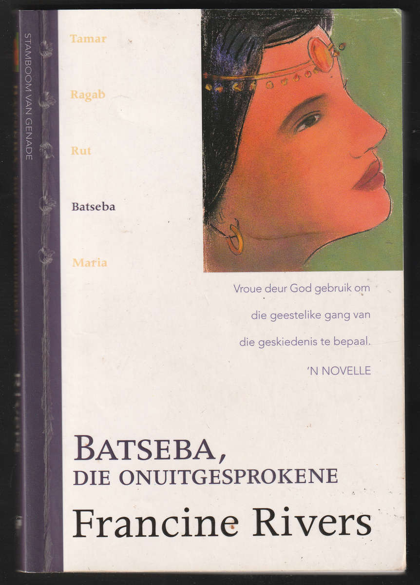 Batseba, Die Onuitgesprokene By Francine Rivers