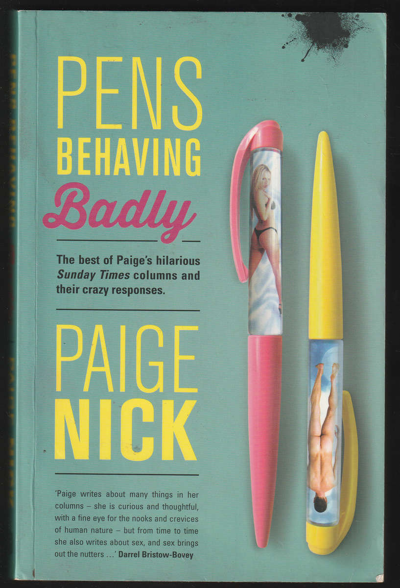 Pens Behaving Badly By Paige Nick