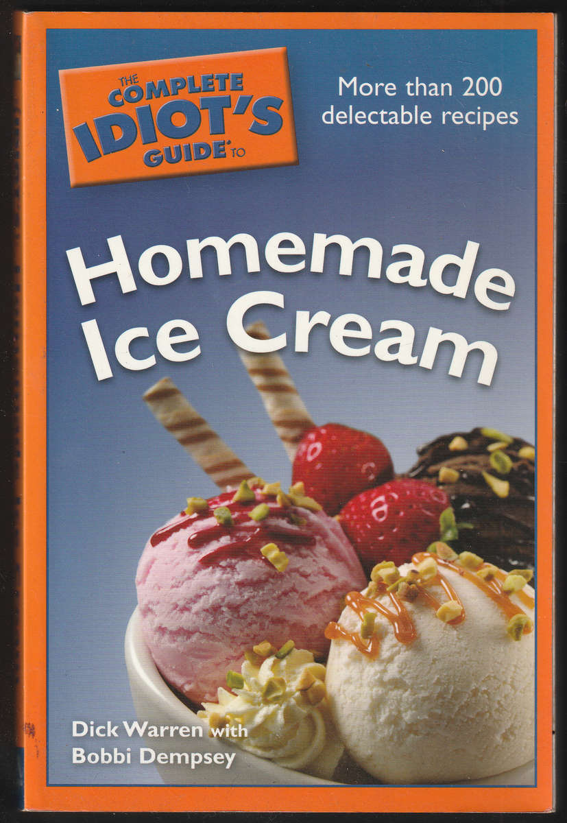 The Complete Idiot's Guide to Making Ice-Cream By Dick Warren & Bobbi Dempsey