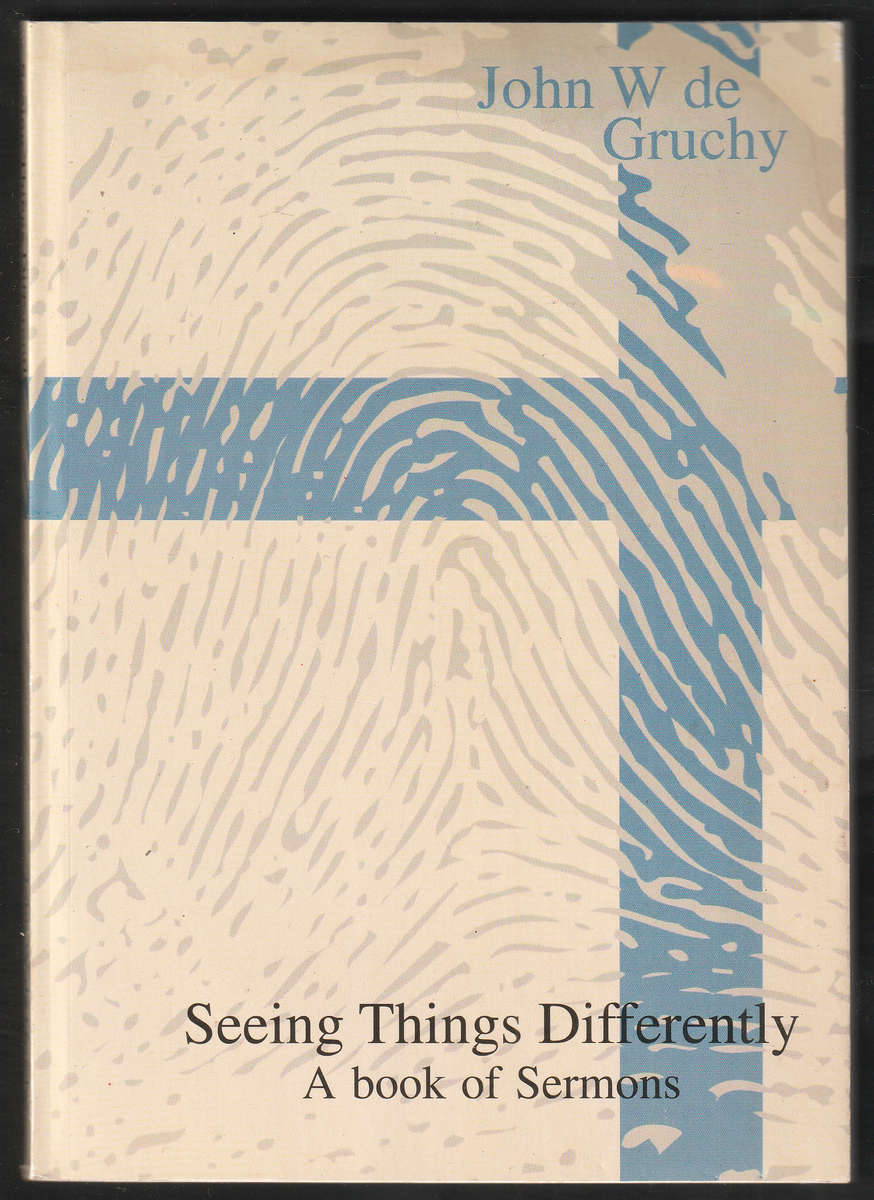 Seeing Things Differently: A Book of Sermons By John W de Gruchy #002