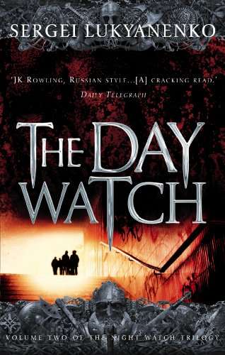 The Day Watch Sergei Lukyanenko