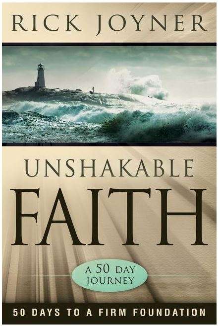 Unshakable Faith: 50 Days to a Firm Foundation - Rick Joyner