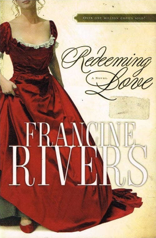 Redeeming Love - Francine Rivers