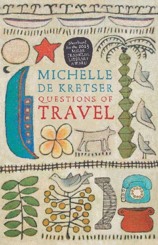 Questions of Travel Michelle De Kretser