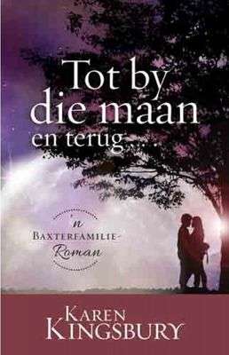 Tot by die Maan Karen Kingsbury