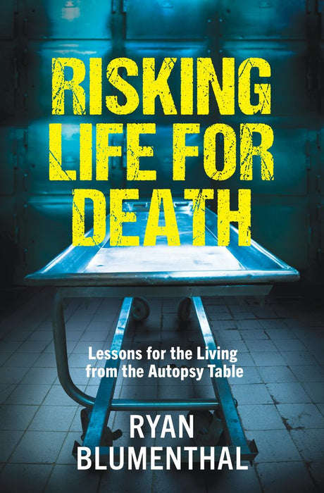 Risking Life For Death - Ryan Blumenthal