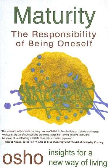 Maturity: The Responsibility of Being Oneself - Osho