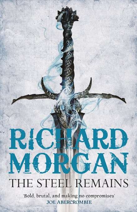 The Steel Remains - Richard Morgan