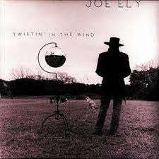 Joe Ely - Twistin' In The Wind
