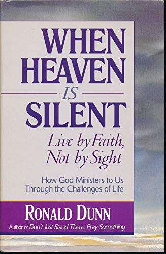 When Heaven is Silent - Ronald Dunn