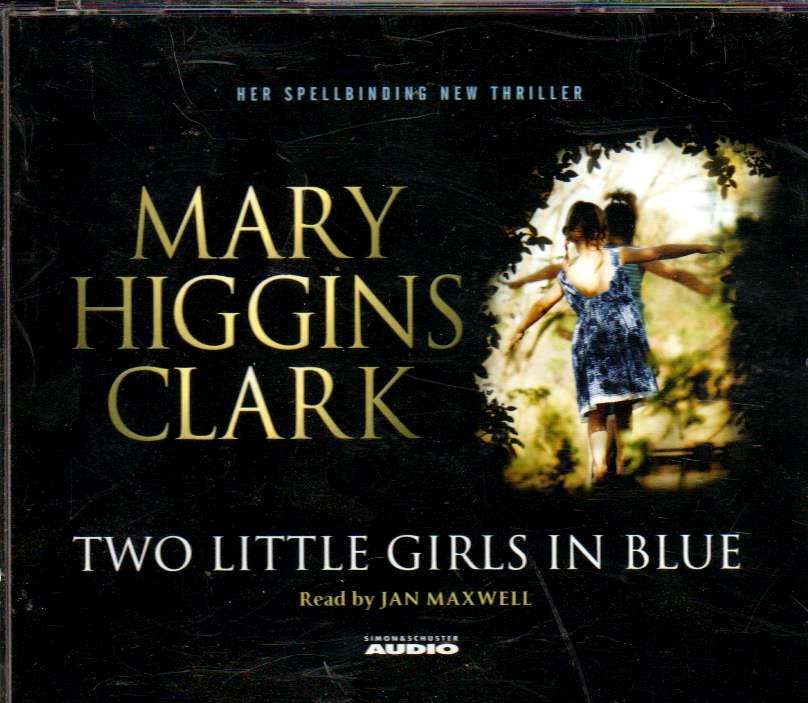 Two Little Girls in Blue - Mary Higgins Clark (Audiobook - CD, read by Jan Maxwell)