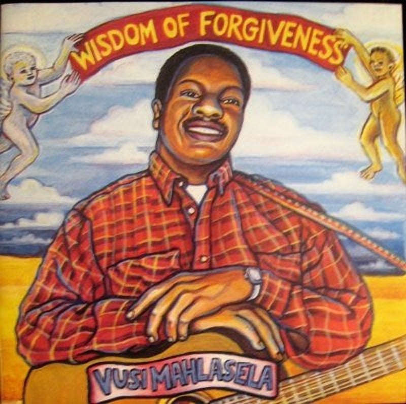 Vusi Mahlasela - Wisdom Of Forgiveness