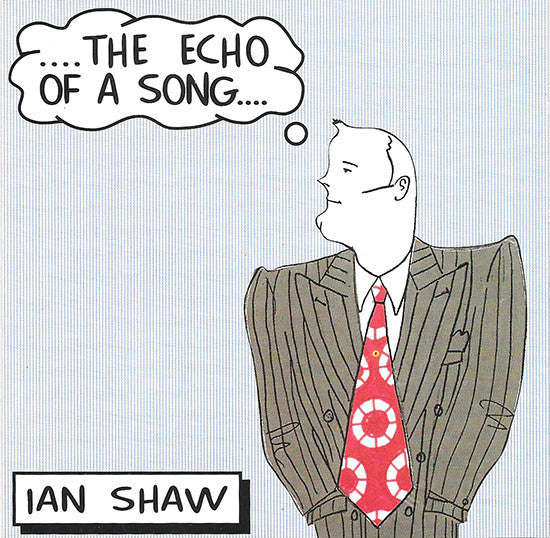 Ian Shaw - The Echo Of A Song