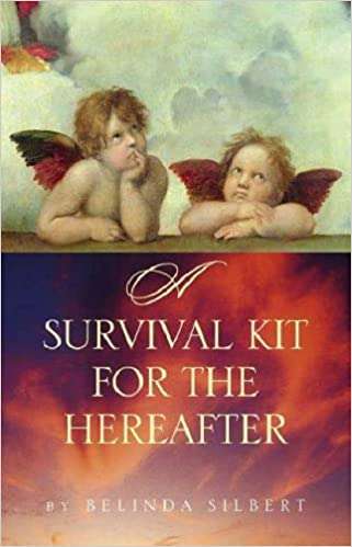 A Survival Kit for the Hereafter - Belinda Silbert