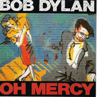 Bob Dylan - Oh Mercy