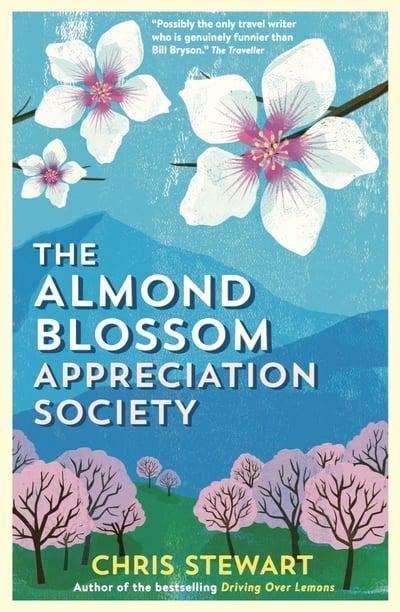 The Almond Blossom Appreciation Society Chris Stewart