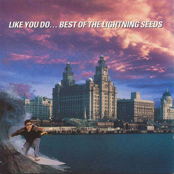 Lightning Seeds - Like You Do... Best Of The Lightning Seeds