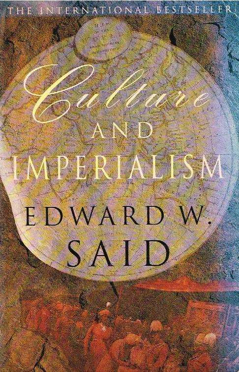 Culture and Imperialism - Edward W. Said